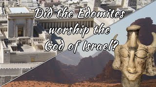 Who did the Edomites worship [upl. by Cristiona402]