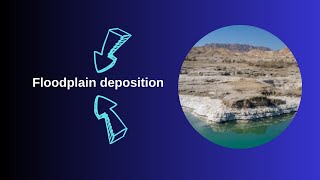 Floodplain deposition [upl. by Erle]