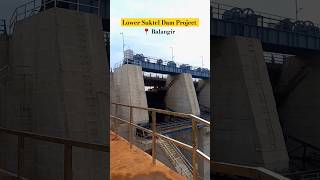 Lower Suktel Dam Project  Balangir  Odisha [upl. by Roehm49]