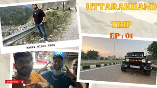 ROAD TRIP TO UTTARAKHAND IN THAR EP  01 COLLEGE KE YAARO KA REUNION [upl. by Leaj]