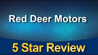 Red Deer Motors Red Deer Exceptional 5 Star Review by Sam Patterson [upl. by Ahsilaf]