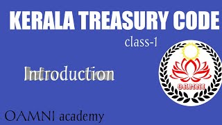 Kerala Treasury Code  class1  Introduction  OAMNI academy [upl. by Elvie]