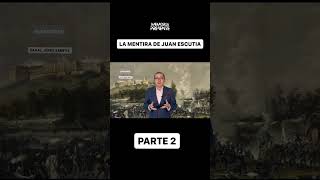 LA MENTIRA DE JUAN ESCUTIA PARTE 2 historiademexico [upl. by Clemente]