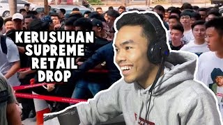 REACTION KERUSUHAN SUPREME RETAIL DROP SAMPE JATOH  Hypemania [upl. by Eiznikcm]