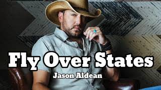 Jason Aldean  Fly Over States Music Video [upl. by Nemhauser633]