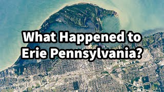 What Happened to Erie Pennsylvania [upl. by Jelena221]