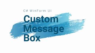 C WinForm UI  Custom Message Box Part 1 [upl. by Eriuqs523]