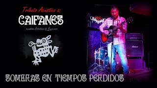 Tributo Acustico a CAIFANES  Sombras en tiempos perdidos Cover [upl. by Naleag]