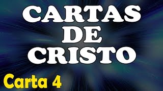 Cartas de Cristo  carta 4 [upl. by Lennox]