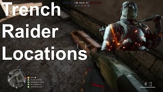 Battlefield 1 Trench Raider Locations All DLC Maps Conquest RUPTURE SOISSONS VERDUN HEIGHTS [upl. by Oruntha]