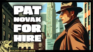 Pat Novak Noir Investigations [upl. by Acus]