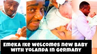 NOLLYWOOD ACTOR EMEKA IKE WELCOMES NEW B∆BY WITH YOLANDA IN GERMANY [upl. by Felike67]