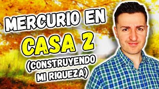 ☀️ MERCURIO en CASA 2 ☀️  CONSTRUYENDO MI RIQUEZA  Astrología [upl. by Mcmaster]