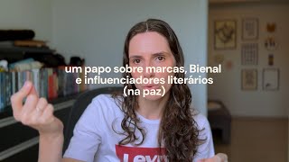 marcas bienal e influenciadores literários um papo pé no chão [upl. by Ennail301]