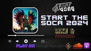 Start The Soca 2024 [upl. by Ebsen]