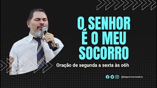 🛐 ORAÇÃO DA MANHA  O SENHOR É O MEU SOCORRO  Deixe seu Pedido de Oração 🙏 [upl. by Ayahs]