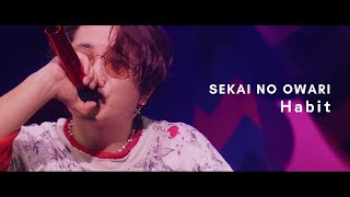 SEKAI NO OWARI「Habit」LIVE REMIX remake version [upl. by Harwin]