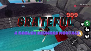 Grateful Roblox Bedwars Montage [upl. by Rand656]