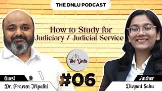 How to Study for JudiciaryJudicial Services  Ep 6  The DNLU Podcast [upl. by Warden]