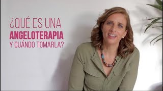 ¿Qué es una Angeloterapia y cuándo tomarla [upl. by Eudoca]