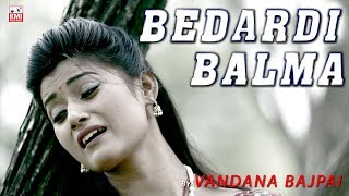 Bedardi balma tujhko mera man yaad karta hai  बेदर्दी बालमा  Vandana Bajpai  Bollywood gaane [upl. by Iad]