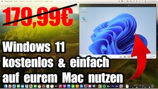 So nutzt ihr Windows 11 kostenlos auf eurem Mac M1 M2 M3 amp Intel [upl. by Eissoj961]