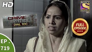 Crime Patrol Dial 100  Ep 719  Full Episode  22nd February 2018 [upl. by Aniaz]