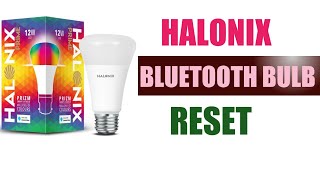 How To Reset Halonix Prime 10W Bluetooth Bulb halonixbluetoothbulbreset [upl. by Airdnaed]