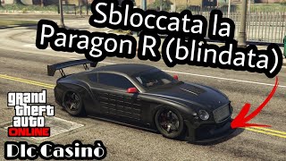 Paragon R Blindata sbloccata  Dlc Diamond casinÃ² Gta online [upl. by Enotna]