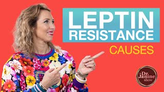 Leptin Resistance Causes  Dr Janine [upl. by Anowahs]