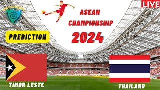 Timor Leste vs Thailand ASEAN Championship 2024 Match Preview Prediction [upl. by Linell]