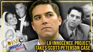 Crime Weekly News LA Innocence Project Takes Scott Peterson Case [upl. by Ailima172]