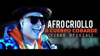 Afro Criollo  A Cuerpo Cobarde Oficial Video House Mix Tributo a Gualberto Ibarreto [upl. by Llyrpa501]