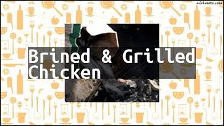 Recipe Brined amp Grilled Chicken [upl. by Aihsemat]