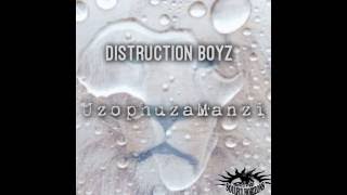 Distruction Boyz UzophuzaManzi Original Mix [upl. by Brennen577]