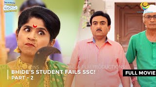 Bhide’s Student Fails SSC FULL MOVIE  Part 2  Taarak Mehta Ka Ooltah Chashmah Ep 2217  2219 [upl. by Nailij8]