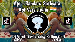 APT VERSI INDIA 🇮🇳  APT  SANDARU SATHSARA  VERSI INDIA  VIRAL TIKTOK TERBARU 2024 [upl. by Tezzil]