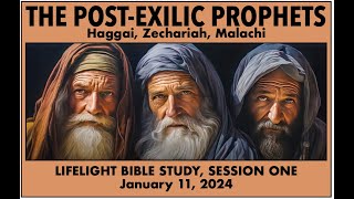 LifeLight Bible Study  PostExilic Prophets  Session 1 [upl. by Oralia]