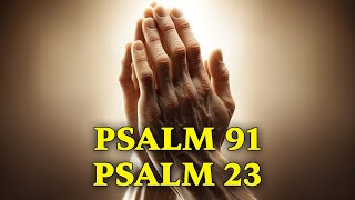 Stronger Than Psalms 91 and 23  The Most Powerful Prayer in The Bible [upl. by Anastasius]