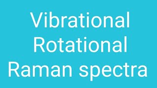 Vibrational  Rotational Raman spectra of diatomic molecules [upl. by Allain628]