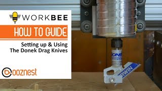 Setting Up amp Using Drag Knives  Donek  WorkBee CNC Machine [upl. by Gibbie]