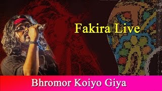 Bhromor Koiyo Giya  Fakira Live  Ft Timir Biswas [upl. by Niall]