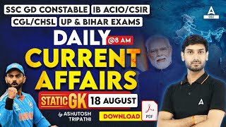 18 Aug Current Affairs 2024  Current Affairs Today  GK Question amp Answer by Ashutosh Tripathi [upl. by Coppola958]