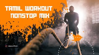 Tamil Workout Nonstop Mix by DJ Ajoy  Kollywood Gym Songs  Motivational Playlist [upl. by Faust]