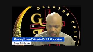 Morning PrayerWGreater Faith Intl Ministries [upl. by Darleen]