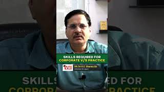 Skills Required for Corporate vs Practice  vsijaipurofficial [upl. by Ranjiv485]