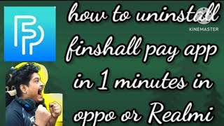 how to uninstall finshell pay app in oppo or Realmi viralironman [upl. by Glyn]