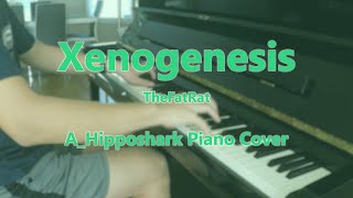 TheFatRat  Xenogenesis  Piano Cover by AHipposhark [upl. by Gertruda]