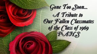 1969 PAHS Classmates Gone Too Soon [upl. by Ulric343]