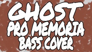 Ghost  Pro Memoria Bass Cover [upl. by Gazo]